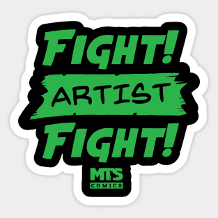 Fight Artist Fight! (Green Version) Sticker